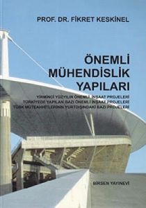 Önemli Mühendislik Yapıları                                                                                                                                                                                                                                    