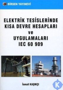 Elektrik Tesislerinde Kısa Devre Hesapları ve Uygu                                                                                                                                                                                                             