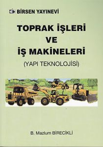 Toprak İşleri ve İş Makineleri                                                                                                                                                                                                                                 