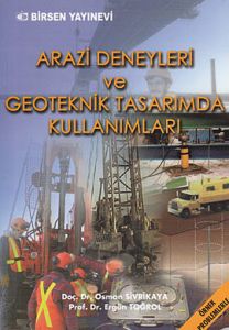 Arazi Deneyleri ve Geoteknik Tasarımda Kullanımlar                                                                                                                                                                                                             