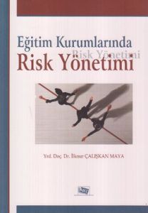 Eğitim Kurumlarında Risk Yönetimi                                                                                                                                                                                                                              