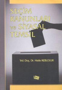Seçim Kanunları ve Siyasal Temsil                                                                                                                                                                                                                              