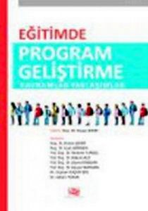 Eğitimde Program Geliştirme Kavramlar Yaklaşımlar                                                                                                                                                                                                              