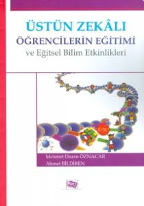 Üstün Zekalı Öğrencilerin Eğitimi ve Eğitsel Bilim                                                                                                                                                                                                             