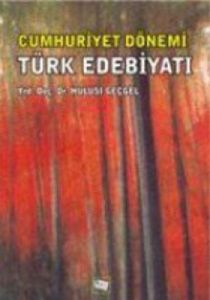 Cumhuriyet Dönemi Türk Edebiyatı                                                                                                                                                                                                                               