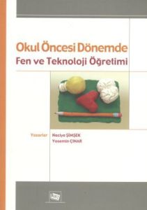 Okul Öncesi Dönemde Fen ve Teknoloji Öğretimi                                                                                                                                                                                                                  