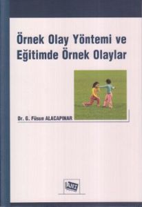 Örnek Olay Yöntemi ve Eğitimde Örnek Olaylar                                                                                                                                                                                                                   