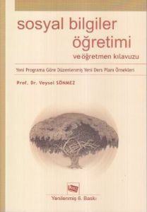 Sosyal Bilgiler Öğretimi ve Öğretmen Kılavuzu                                                                                                                                                                                                                  