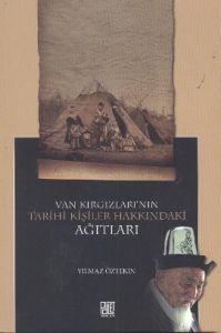 Van Kırgızları’nın Tarihi Kişiler Hakkındaki Ağıtl                                                                                                                                                                                                             