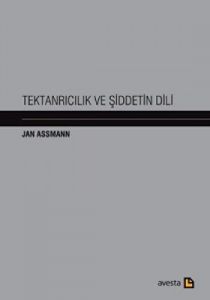 Tektanrıcılık ve Şiddetin Dili                                                                                                                                                                                                                                 