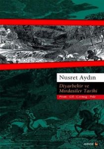 Diyarbekir ve Mırdasiler Tarihi                                                                                                                                                                                                                                