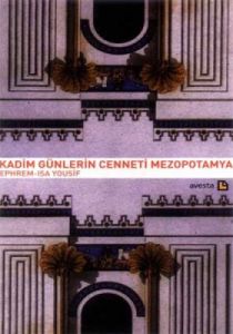 Kadim Günlerin Cenneti Mezopotamya                                                                                                                                                                                                                             