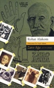 Dünyanın En Yaşlı Adamı Zaro Ağa 1774-1934                                                                                                                                                                                                                     