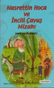 Nasreddin Hoca ve İncili Çavuş Mizahı                                                                                                                                                                                                                          