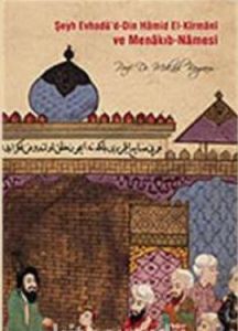 Şeyh Evhadü’d - Din Hamid El- Kirmani ve Menakıb -                                                                                                                                                                                                             