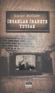 İnsanlar İhanete Tutsak                                                                                                                                                                                                                                        