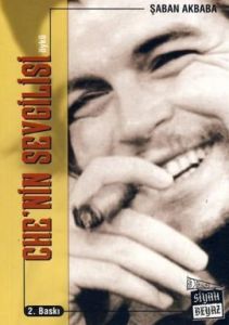 Che’nin Sevgilisi                                                                                                                                                                                                                                              