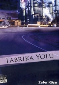 Fabrika Yolu                                                                                                                                                                                                                                                   