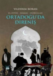 Ortadoğu’da Direniş                                                                                                                                                                                                                                            