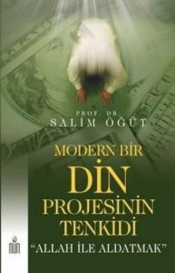Modern Bir Din Projesinin Tenkidi ’ALLAH İLE ALDAT                                                                                                                                                                                                             