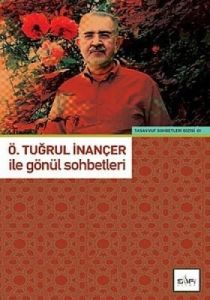 Ö.Tuğrul İnançer ile Gönül Sohbetleri-Tasavvuf Soh                                                                                                                                                                                                             