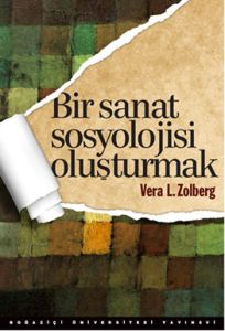 Bir Sanat Sosyolojisi Oluşturmak                                                                                                                                                                                                                               