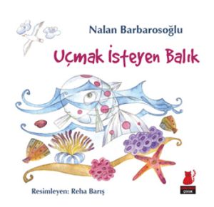 Uçmak İsteyen Balık                                                                                                                                                                                                                                            