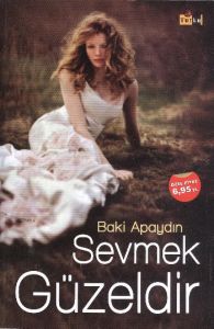 Sevmek Güzeldir                                                                                                                                                                                                                                                