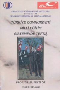 Türkiye Cumhuriyeti Milli Eğitim Sisteminde Teftiş                                                                                                                                                                                                             
