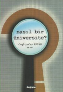Nasıl Bir Üniversite?                                                                                                                                                                                                                                          