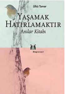 Yaşamak Hatırlamaktır                                                                                                                                                                                                                                          