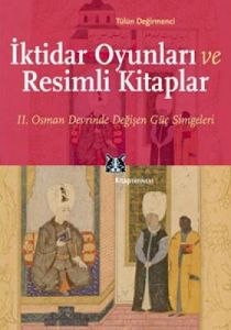 İktidar Oyunları ve Resimli Kitaplar                                                                                                                                                                                                                           