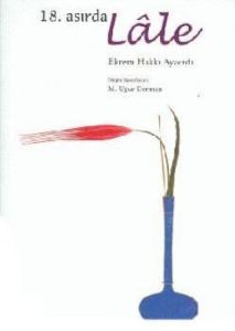 The Tulip in the 18th Century                                                                                                                                                                                                                                  