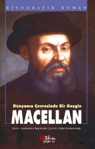 Dünyanın Çevresinde Bir Gezgin Macellan                                                                                                                                                                                                                        