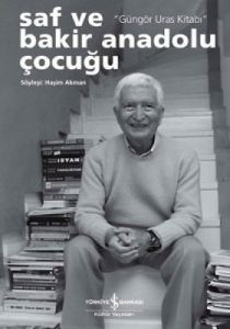 Saf ve Bakir Bir Anadolu Çocuğu “Güngör Uras Kitab                                                                                                                                                                                                             