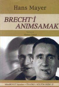 Brecht’i Anımsamak                                                                                                                                                                                                                                             