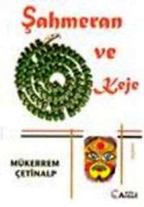 Şahmeran ve Keje                                                                                                                                                                                                                                               