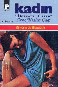 Kadın “İkinci Cins“ 1 Genç Kızlık Çağı                                                                                                                                                                                                                         