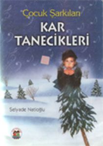 Kar Tanecikleri (Çocuk Şarkıları)                                                                                                                                                                                                                              