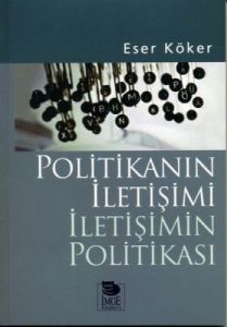 Politikanın İletişimi İletişimin Politikası                                                                                                                                                                                                                    