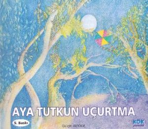 Aya Tutkun Uçurtma                                                                                                                                                                                                                                             