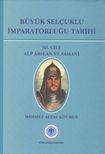 Büyük Selçuklu İmparatorluğu Tarihi 3. Cilt                                                                                                                                                                                                                    