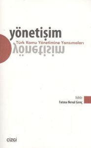 Yönetişim - Türk Kamu Yönetimine Yansımaları                                                                                                                                                                                                                   