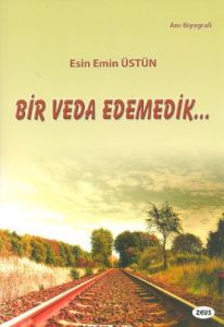 Bir Veda Edemedik                                                                                                                                                                                                                                              