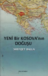 Yeni Bir Kosova’nın Doğuşu                                                                                                                                                                                                                                     