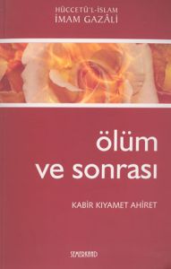 Ölüm ve Sonrası Kabir Kıyamet Ahiret                                                                                                                                                                                                                           