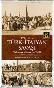 1911, 1912 Türk İtalyan Savaşı                                                                                                                                                                                                                                 