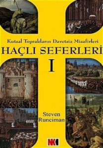 Haçlı Seferleri 1 Kutsal Toprakların Davetsiz Misa                                                                                                                                                                                                             