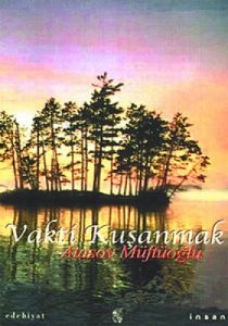 Vakti Kuşanmak                                                                                                                                                                                                                                                 