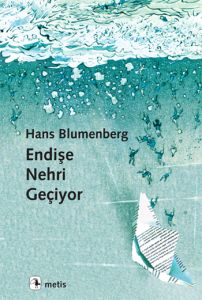 Endişe Nehri Geçiyor                                                                                                                                                                                                                                           